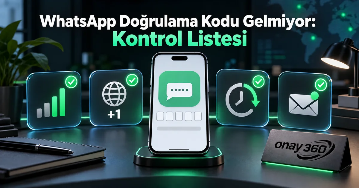WhatsApp Doğrulama Kodu Gelmiyor: Kontrol Listesi